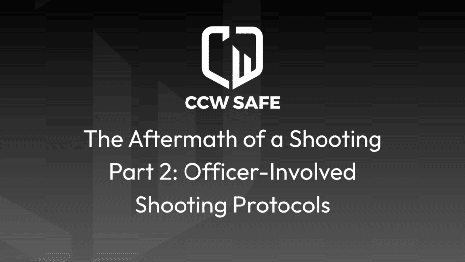 Part 2: Officer Involved Shooting Protocols