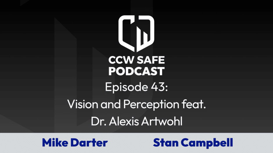 Inside CCW Safe Podcast-Episode 43: Vision and Perception feat. Dr. Alexis Artwohl