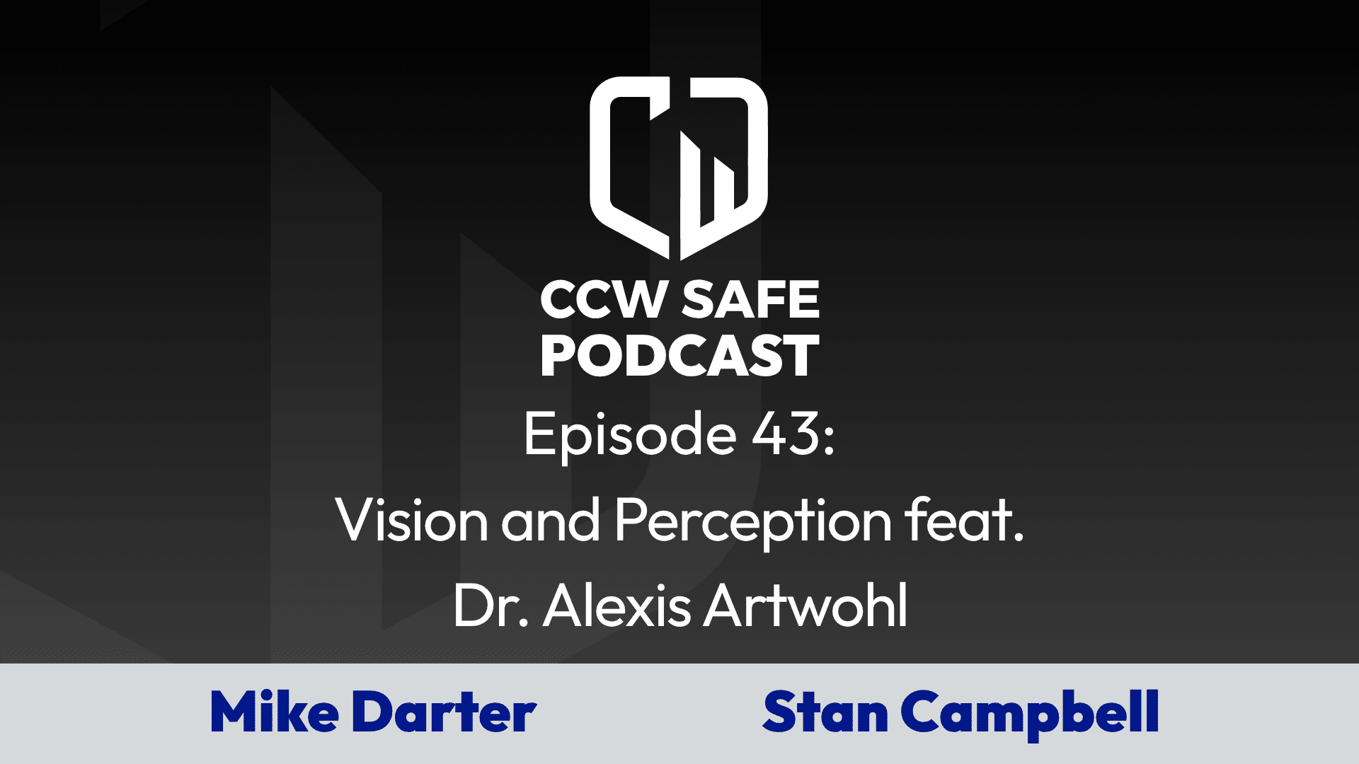 Inside CCW Safe Podcast-Episode 43: Vision and Perception feat. Dr. Alexis Artwohl