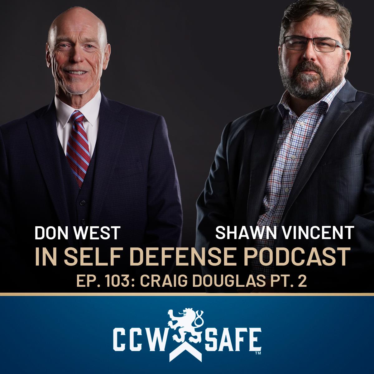 In Self Defense – Episode 103: Craig Douglas Trial Pt. 2 - CCW Safe