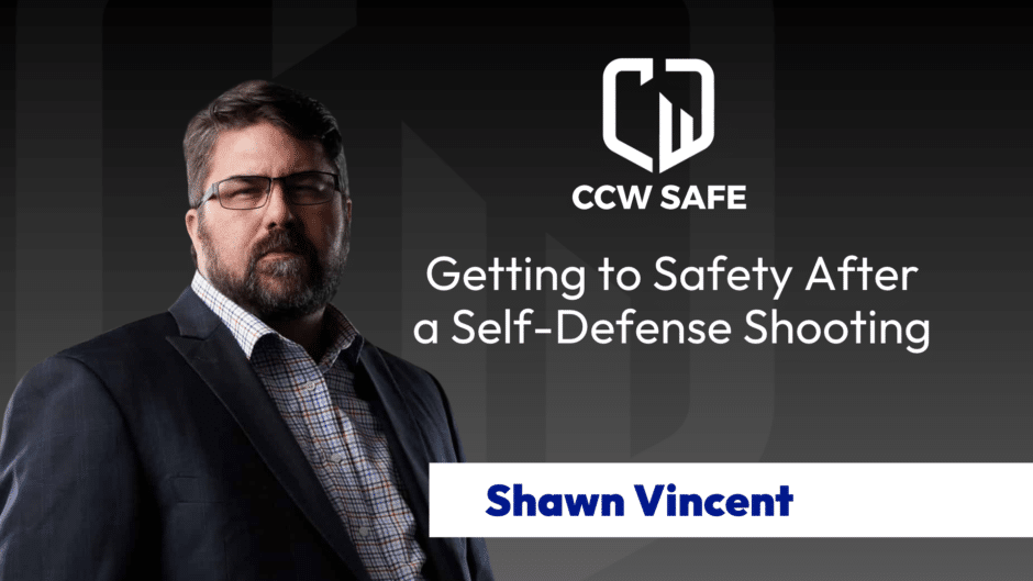 Shawn Vincent's Getting to Safety After a Self-Defense Shooting