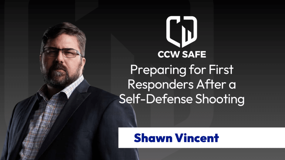 Shawn Vincent's Preparing for First Responders After a Self-Defense Shooting