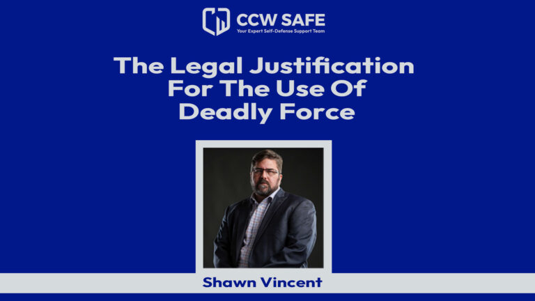 The Legal Justification for the Use of Deadly Force - CCW Safe