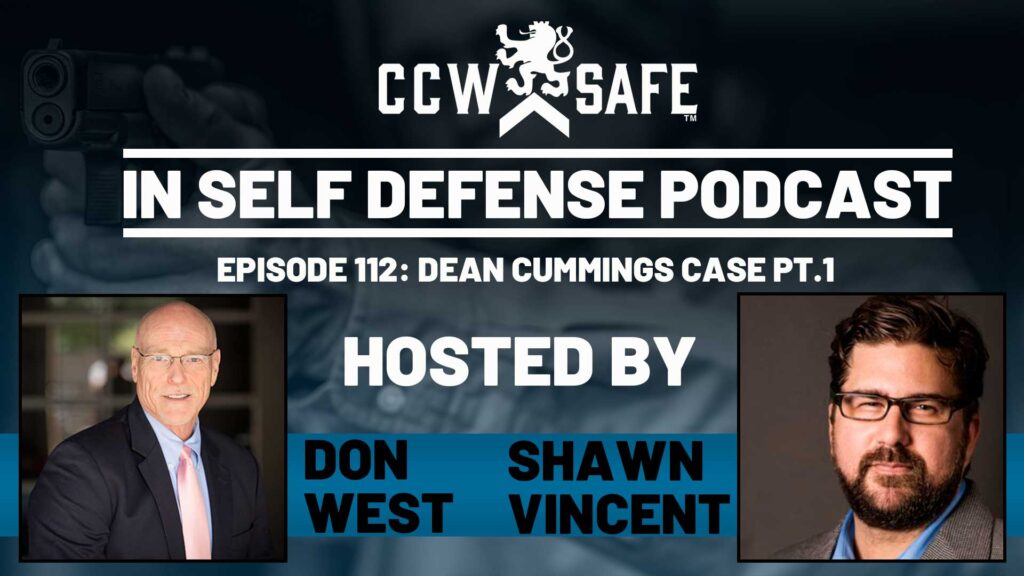 In Self Defense Podcast 112: The Dean Cummings Case Pt. 1 - CCW Safe